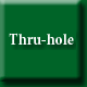 Thru-hole insertion